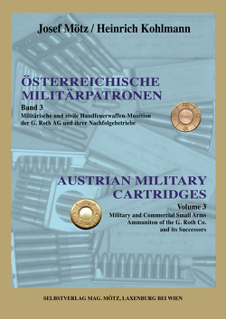 Österreichische Militärpatronen – Band 3 von Mag. KOHLMANN,  Heinrich, Mag. MÖTZ,  Josef