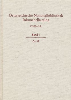 Österreichische Nationalbibliothek Wien. Inkunabelkatalog. ÖNB-Ink von Mazal,  Otto, Mittendorfer,  Konstanze