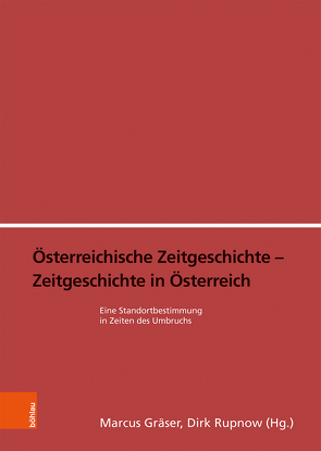 Österreichische Zeitgeschichte – Zeitgeschichte in Österreich von Benedik,  Stefan, Bischof,  Günter, Burton,  Eric, Eminger,  Stefan, Friedmann,  Ina, Graf,  Maximilian, Gräser,  Marcus, Gross,  Robert, Gugglberger,  Martina, Hagen,  Nikolaus, Heinrich,  Elisa, Hellmuth,  Thomas, Hoffmann,  Georg, Huber,  Andreas, Kirchknopf,  Johann Karl, Kirchmayr,  Birgit, Konrad,  Helmut, Kraft,  Claudia, Kühberger,  Christoph, Langthaler,  Ernst, Lechner,  Christian, Matzer,  Lisbeth, Meisinger,  Agnes, Müllner,  Rudolf, Oberbichler,  Sarah, Pelinka,  Anton, Perz,  Bertrand, Pfanzelter,  Eva, Rabl,  Christian, Radonic,  Ljiljana, Reiter,  Margit, Röhrlich,  Elisabeth, Rupnow,  Dirk, Sommer,  Monika, Staudigl-Ciechowicz,  Kamila Maria, Stelzl-Marx,  Barbara, Thumser-Wöhs,  Regina, Uhl,  Heidemarie, von Lingen,  Kerstin, Wenninger,  Florian, Wieder,  Christina, Winter,  Renée, Wirth,  Maria, Wolf,  Norbert Christian, Wurzer,  Markus, Ziegerhofer,  Anita