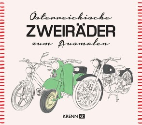 Österreichische Zweiräder zum Ausmalen von Ilie,  Emima Miriam, Krenn,  Hubert