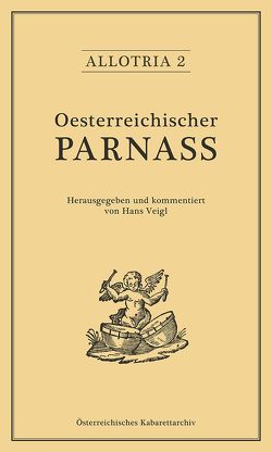 Oesterreichischer Parnass, bestiegen von einem heruntergekommenen Antiquar. Frey-Sing, bei Athanasius & Comp. o. J. (1842) von Veigl,  Hans