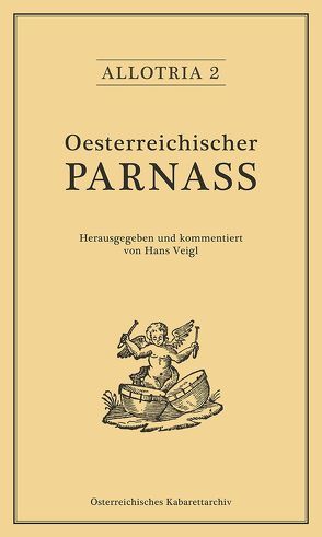 Oesterreichischer Parnass, bestiegen von einem heruntergekommenen Antiquar. Frey-Sing, bei Athanasius & Comp. o. J. (1842) von Veigl,  Hans