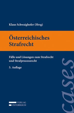 Österreichisches Strafrecht von Flora,  Margarethe, Murschetz,  Verena, Scheil,  Andreas, Schwaighofer,  Klaus, Venier,  Andreas