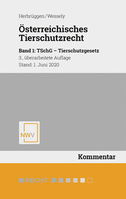 Österreichisches Tierschutzrecht von Herbrüggen,  Holger, Wessely,  Wolfgang