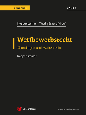Wettbewerbsrecht – Band 1 von Eckert,  Georg, Koppensteiner,  Hans-Georg, Thyri,  Peter