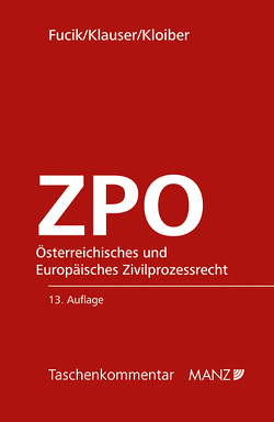 Österreichisches und Europäisches Zivilprozessrecht – ZPO von Fucik,  Robert, Klauser,  Alexander, Kloiber,  Barbara