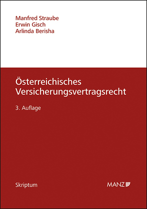 Österreichisches Versicherungsvertragsrecht von Berisha,  Arlinda, Gisch,  Erwin, Straube,  Manfred