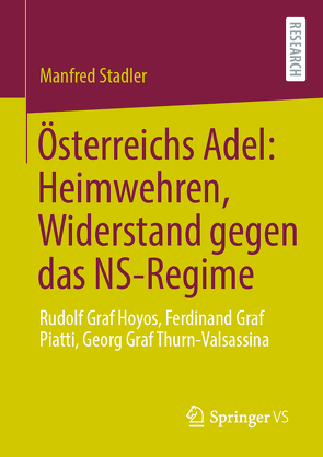 Österreichs Adel: Heimwehren, Widerstand gegen das NS-Regime von Stadler,  Manfred