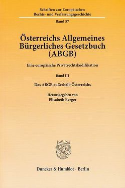 Österreichs Allgemeines Bürgerliches Gesetzbuch (ABGB). von Berger,  Elisabeth