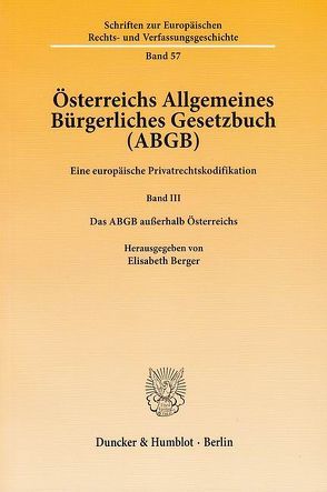 Österreichs Allgemeines Bürgerliches Gesetzbuch (ABGB). von Berger,  Elisabeth