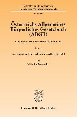 Österreichs Allgemeines Bürgerliches Gesetzbuch (ABGB). von Brauneder,  Wilhelm