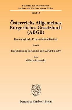 Österreichs Allgemeines Bürgerliches Gesetzbuch (ABGB). von Brauneder,  Wilhelm