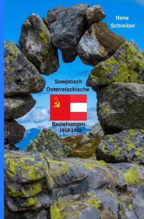 Österreichs Beziehungen zur UdSSR zwischen 1918 bis 1938 von Schreiber,  René