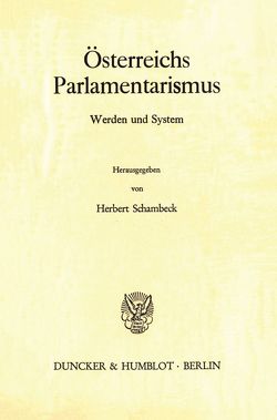 Österreichs Parlamentarismus. von Schambeck,  Herbert