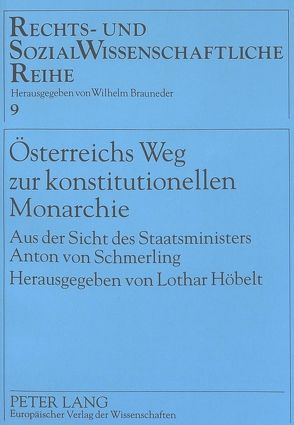 Österreichs Weg zur konstitutionellen Monarchie von Höbelt,  Lothar