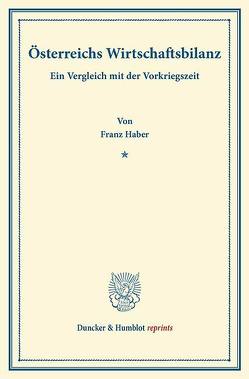 Österreichs Wirtschaftsbilanz. von Haber,  Franz