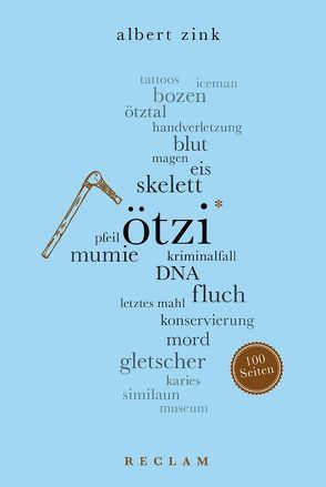 Ötzi. 100 Seiten von Zink,  Albert