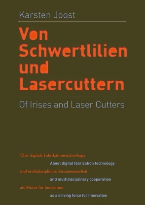 Of Irises and Laser Cutters von Joost,  Karsten