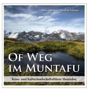 Of Weg im Muntafu von Dr. Rösler,  Patrick, Schlatter,  Manfred