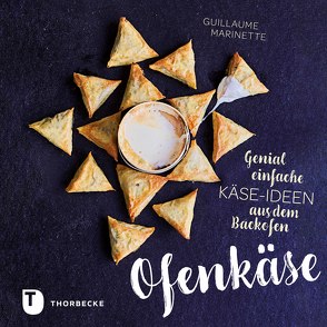 Ofenkäse – Genial einfache Käse-Ideen aus dem Backofen von Marinette,  Guillaume