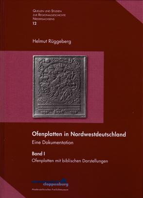 Ofenplatten in Nordwestdeutschland Eine Dokumentation von Rüggeberg,  Helmut