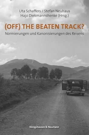 (Off) The Beaten Track? von Diekmannshenke,  Hajo, Neuhaus,  Stefan, Schaffers,  Uta