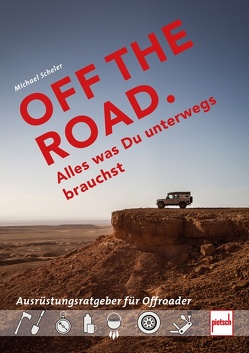 OFF THE ROAD – Alles was Du unterwegs brauchst von Scheler,  Michael