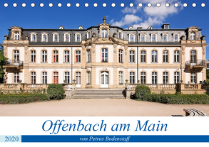 Offenbach am Main von Petrus Bodenstaff (Tischkalender 2020 DIN A5 quer) von Bodenstaff,  Petrus