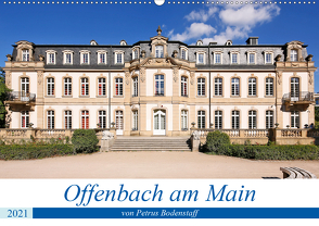 Offenbach am Main von Petrus Bodenstaff (Wandkalender 2021 DIN A2 quer) von Bodenstaff,  Petrus