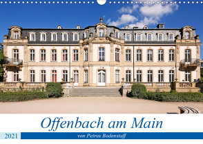 Offenbach am Main von Petrus Bodenstaff (Wandkalender 2021 DIN A3 quer) von Bodenstaff,  Petrus