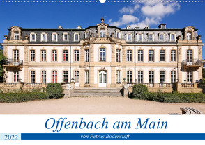Offenbach am Main von Petrus Bodenstaff (Wandkalender 2022 DIN A2 quer) von Bodenstaff,  Petrus