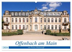 Offenbach am Main von Petrus Bodenstaff (Wandkalender 2024 DIN A2 quer), CALVENDO Monatskalender von Bodenstaff,  Petrus