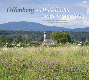 Offenberg – Blickfelder einer Gemeinde