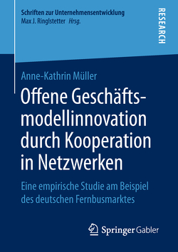 Offene Geschäftsmodellinnovation durch Kooperation in Netzwerken von Müller,  Anne-Kathrin