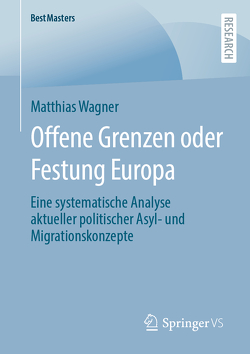 Offene Grenzen oder Festung Europa von Wagner,  Matthias