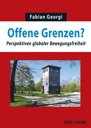 Offene Grenzen? von Georgi,  Fabian