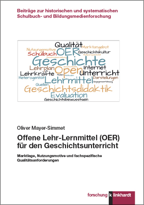 Offene Lehr-Lernmittel (OER) für den Geschichtsunterricht von Mayer-Simmet,  Oliver