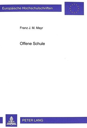 Offene Schule von Mayr,  Franz J. M.