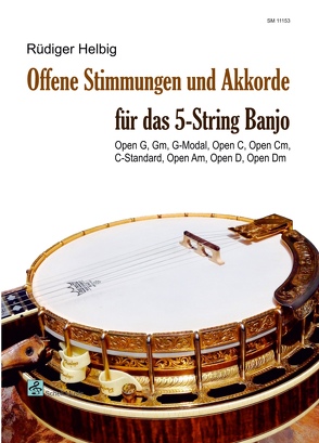 Offene Stimmungen und Akkorde für das 5-String Banjo von Rüdiger,  Helbig