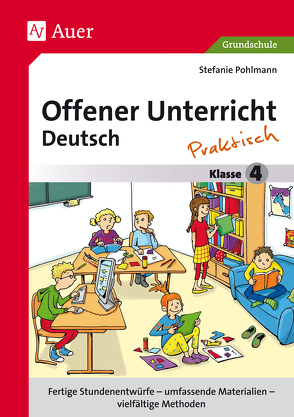 Offener Unterricht Deutsch – praktisch Klasse 4 von Pohlmann,  Stefanie