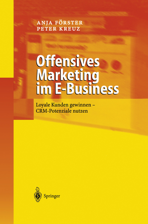 Offensives Marketing im E-Business von Förster,  Anja, Kreuz,  Peter