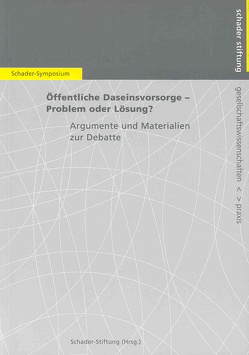 Öffentliche Daseinsvorsorge – Problem oder Lösung? von Mensch,  Kirsten, Pfeiff,  Claudia