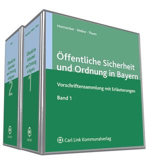 Öffentliche Sicherheit und Ordnung in Bayern von Ebert,  Frank, Honnacker,  Heinz, Thum,  Cornelius, Weber,  Helmuth