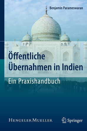 Öffentliche Übernahmen in Indien – Ein Praxishandbuch von Parameswaran,  Benjamin