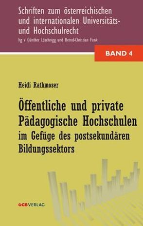 Öffentliche und private pädagogische Hochschulen im Gefüge des postsekundären Bildungssektors von Rathmoser,  Heidi