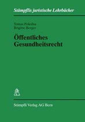 Öffentliches Gesundheitsrecht von Berger,  Brigitte, Poledna,  Tomas