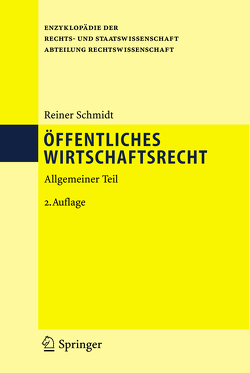 Öffentliches Wirtschaftsrecht von Schmidt,  Reiner