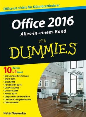 Office 2016 für Dummies Alles-in-einem-Band von Weverka,  Peter