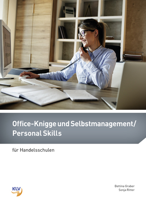Office-Knigge und Selbstmanagement / Personal Skills von Graber,  Bettina, Ritter,  Sonja
