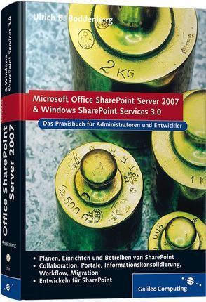 Office SharePoint Server 2007 und Windows SharePoint Services 3.0 von Boddenberg,  Ulrich B.